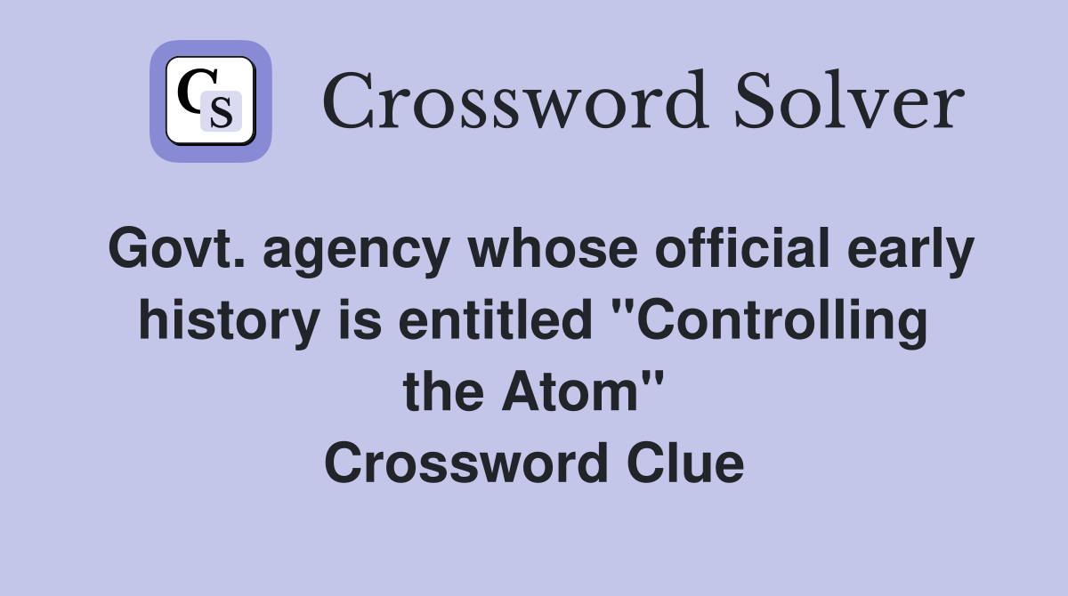 Govt. agency whose official early history is entitled "Controlling the